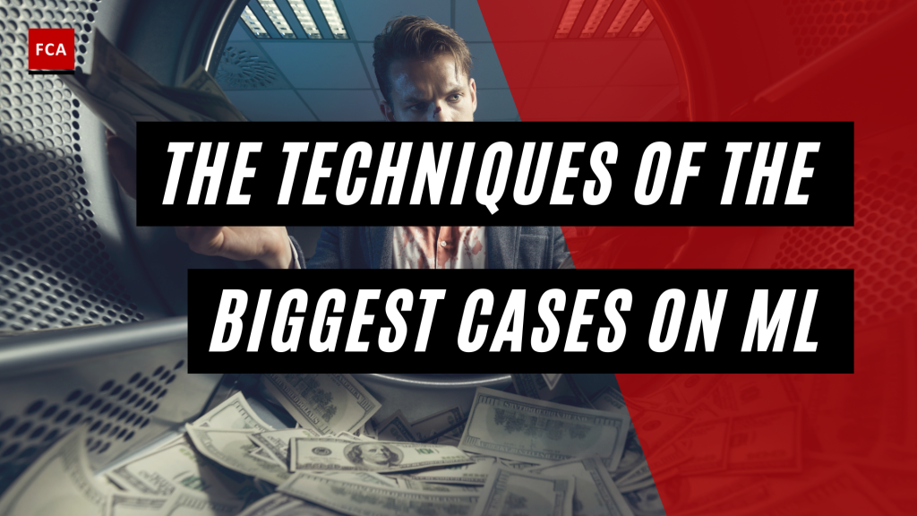 Exploring The Techniques Of The Biggest Cases On Money Laundering