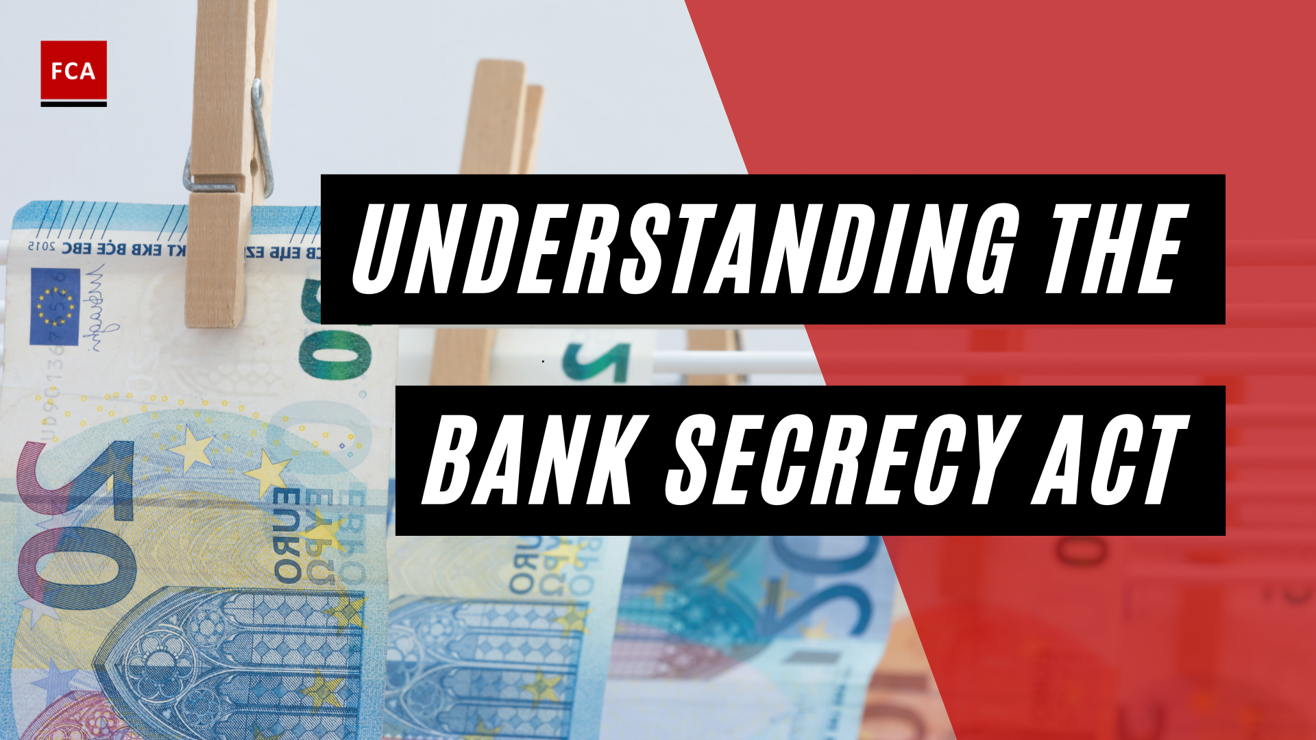 Understanding The Bank Secrecy Act Benefits Regulations Effects