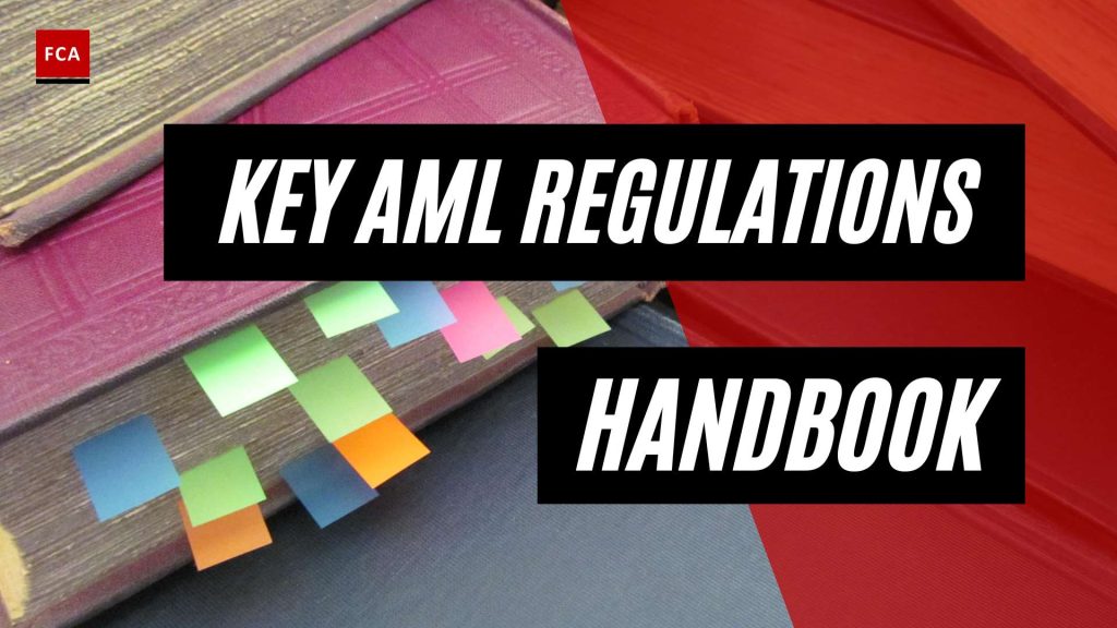 The Ultimate Handbook: Everything You Need To Know About Anti-Money Laundering Regulations