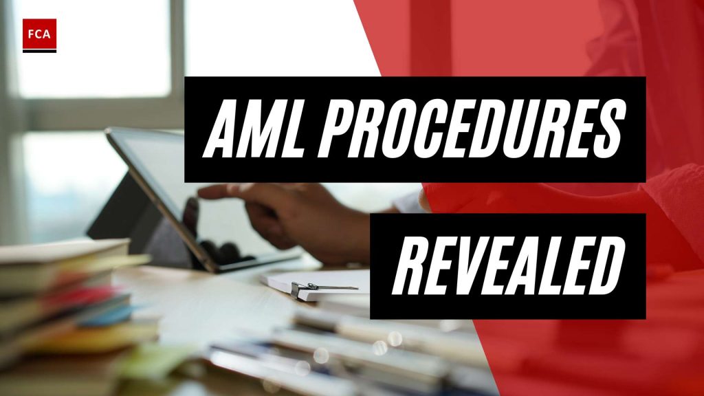 Unmasking Aml Procedures: Essential Steps For Risk Management