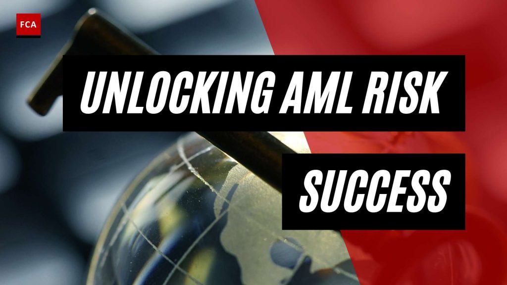 Unlocking Success: The Art Of Aml Risk Assessment Methodology