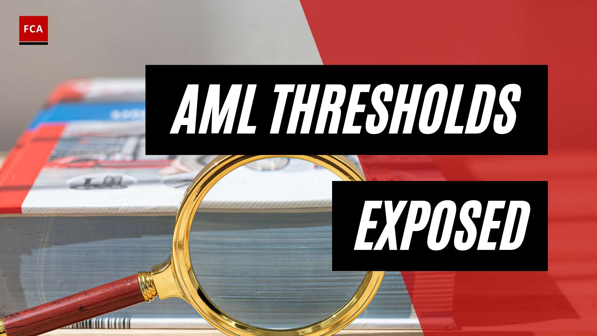 Unlocking The Secrets: Aml Reporting Thresholds Exposed
