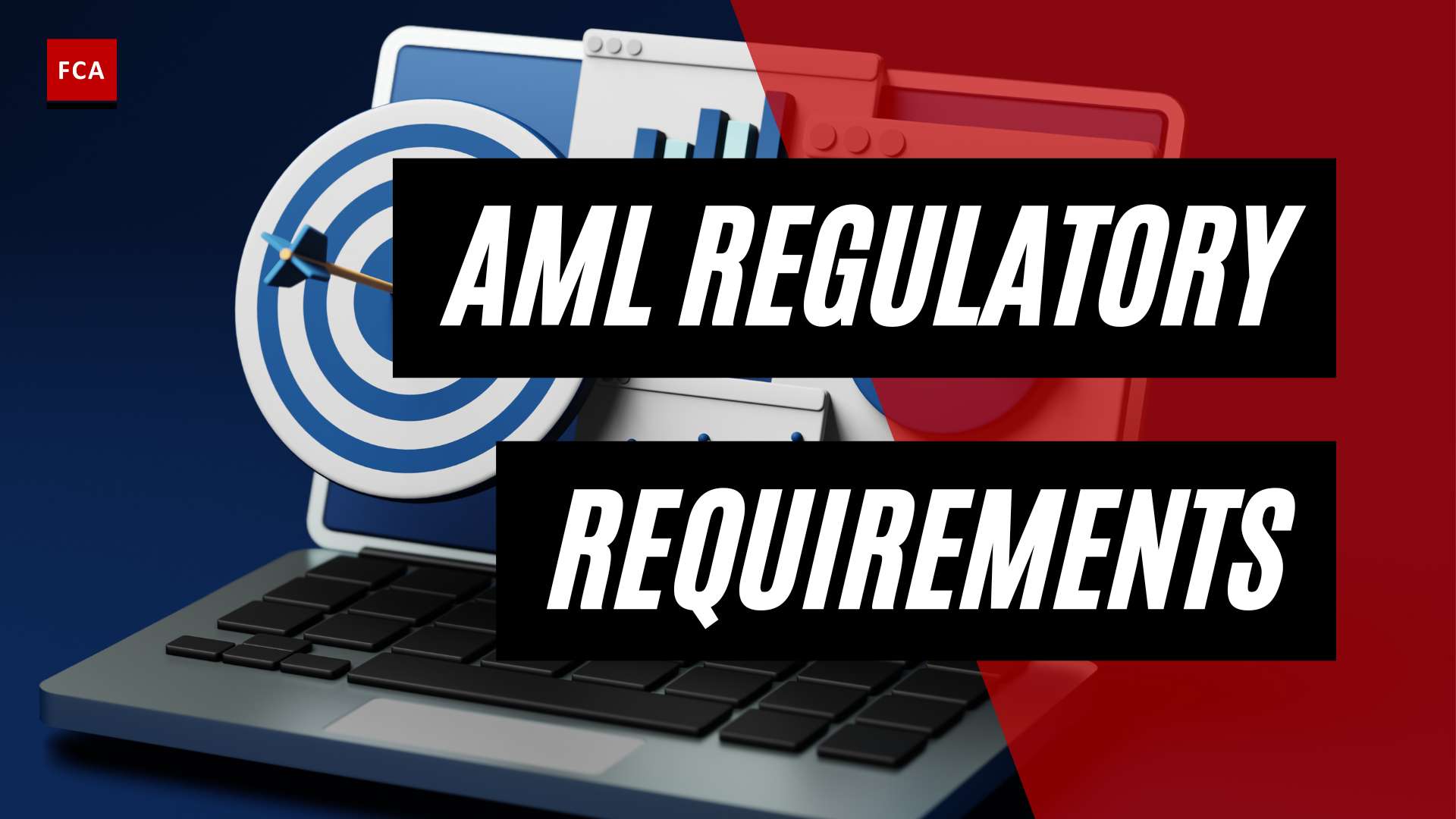 Staying Ahead Of The Game: Aml Regulatory Requirements For Anti-Financial Crime Professionals