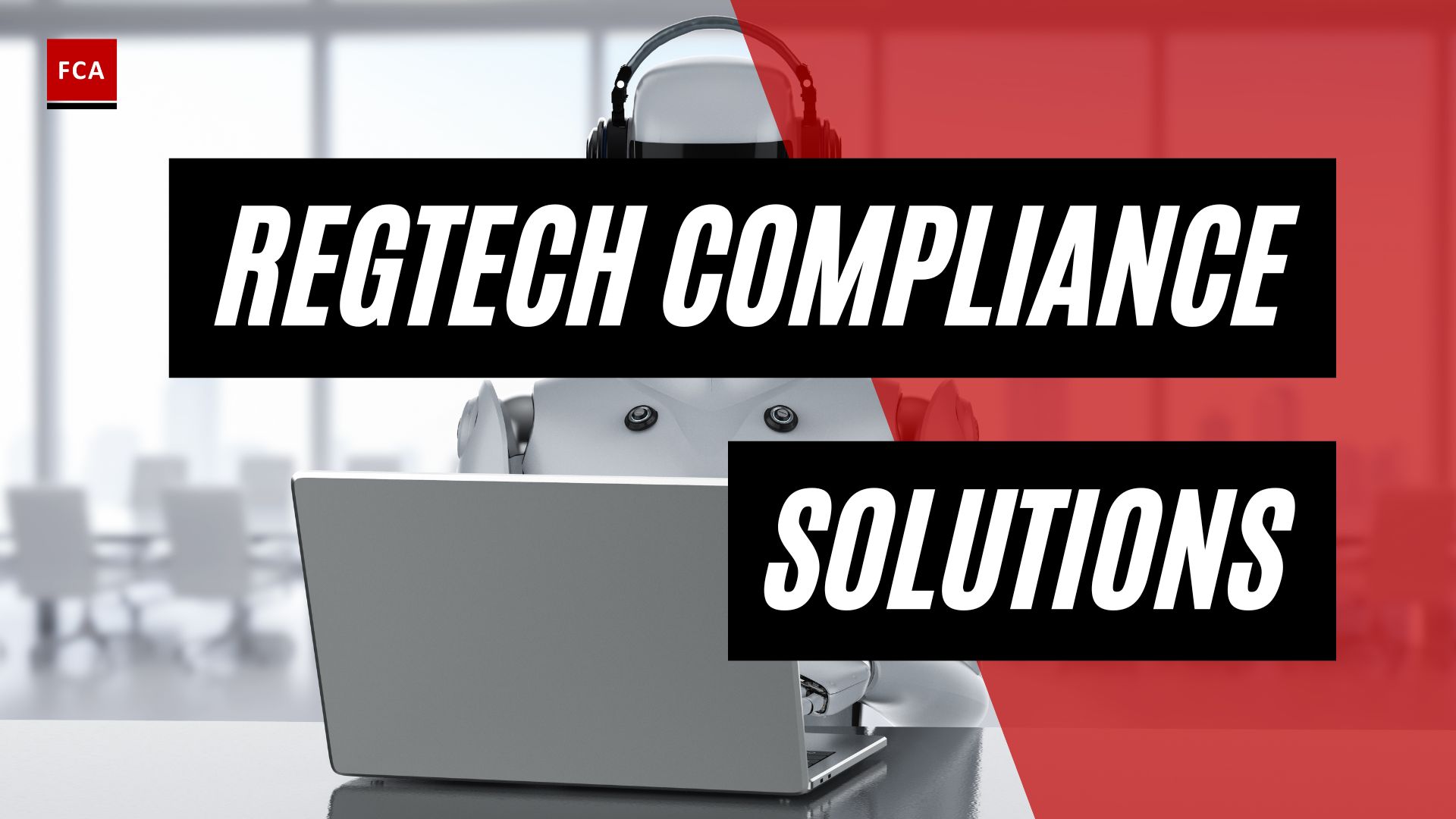 Revolutionize Compliance: Unveiling Regtechs Powerful Solutions