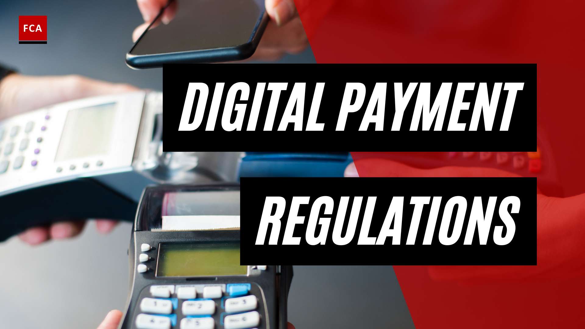 Mastering Compliance: Adapting To Digital Payment Industry Regulations
