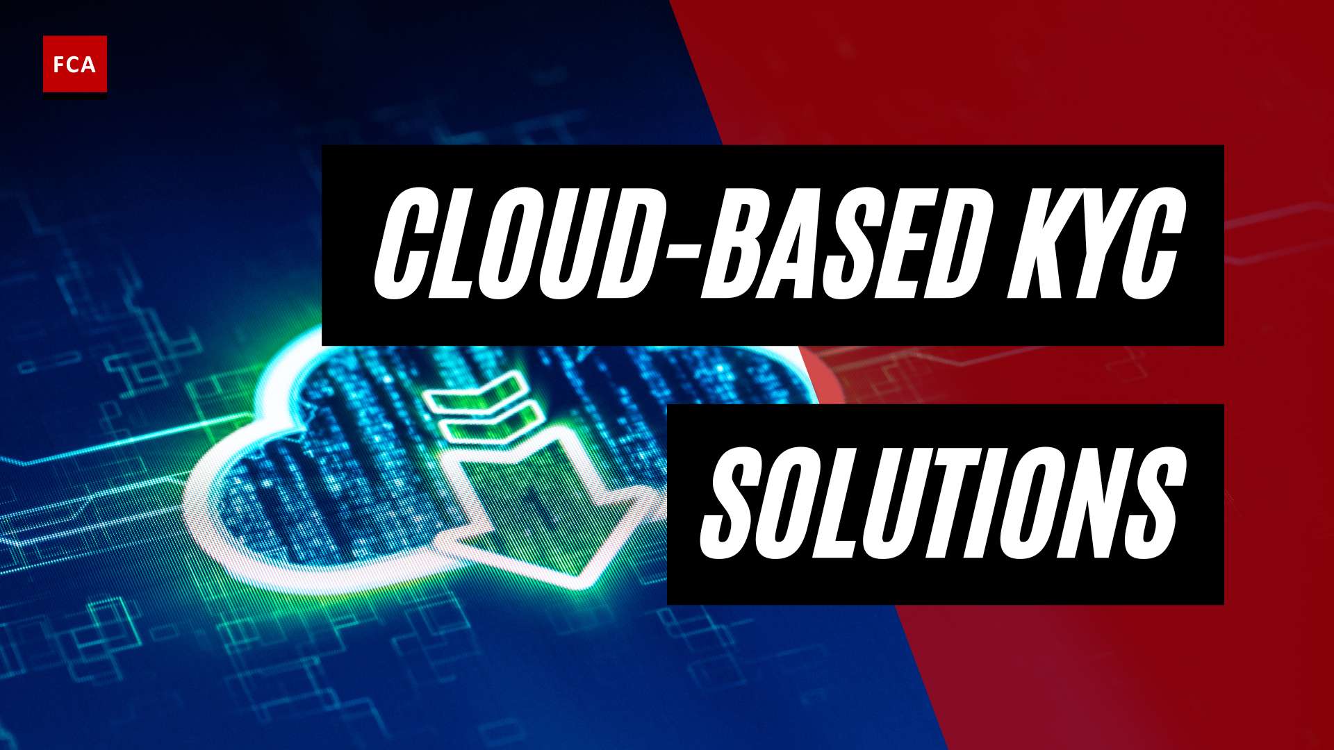 Breaking Boundaries: Cloud-Based Kyc Solutions For Aml Compliance