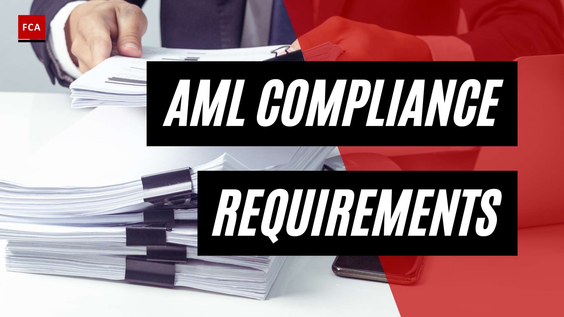 Unlocking Aml Compliance Requirements: The Key To Risk Mitigation