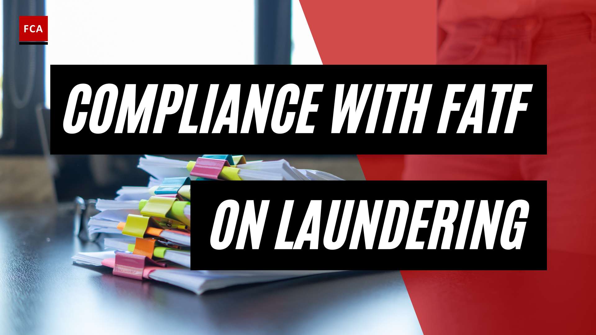 Staying Ahead Of The Game: Adhering To Fatf Recommendations For Money Laundering