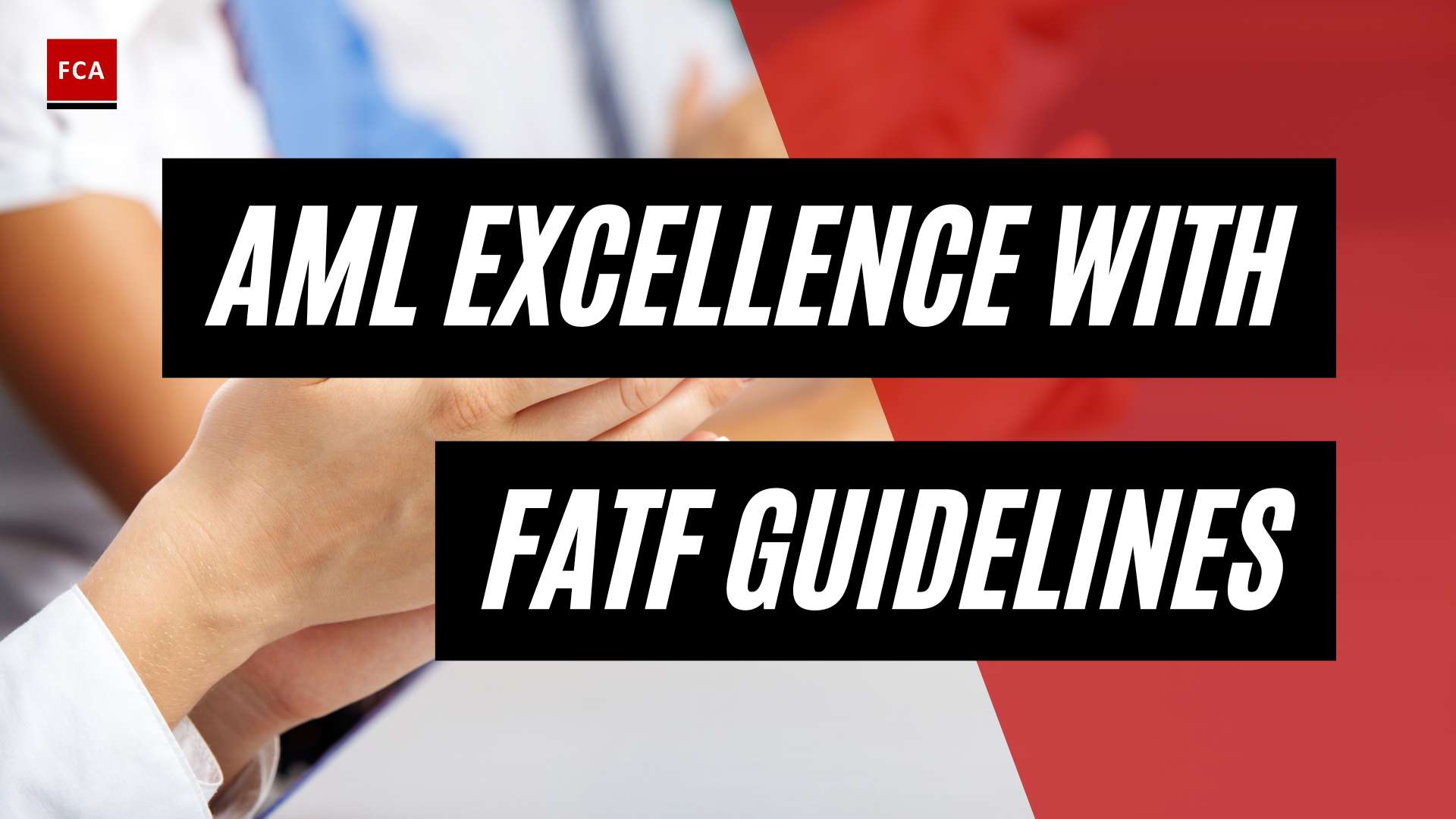 Achieving Aml Excellence: Following Fatf Recommendations For Correspondent Banking