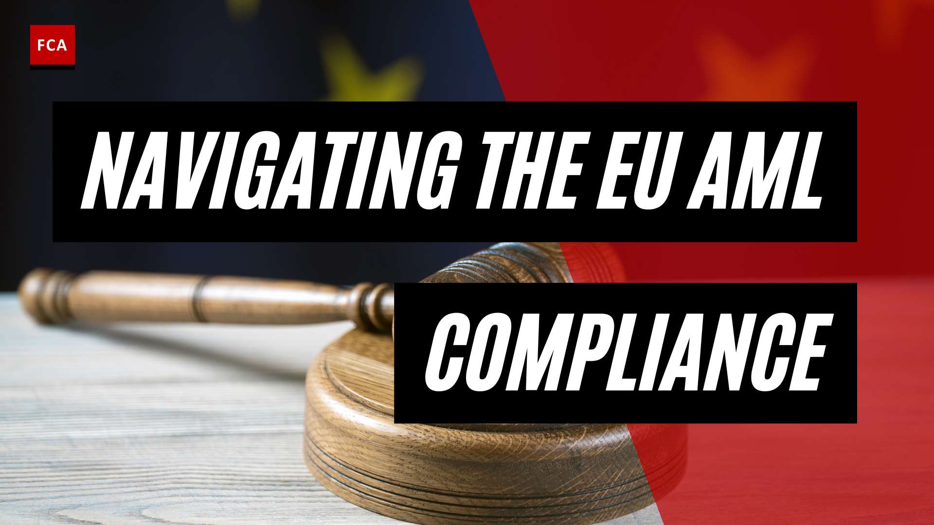Navigating The Eu Aml Compliance Maze: Understanding The Aml Policy