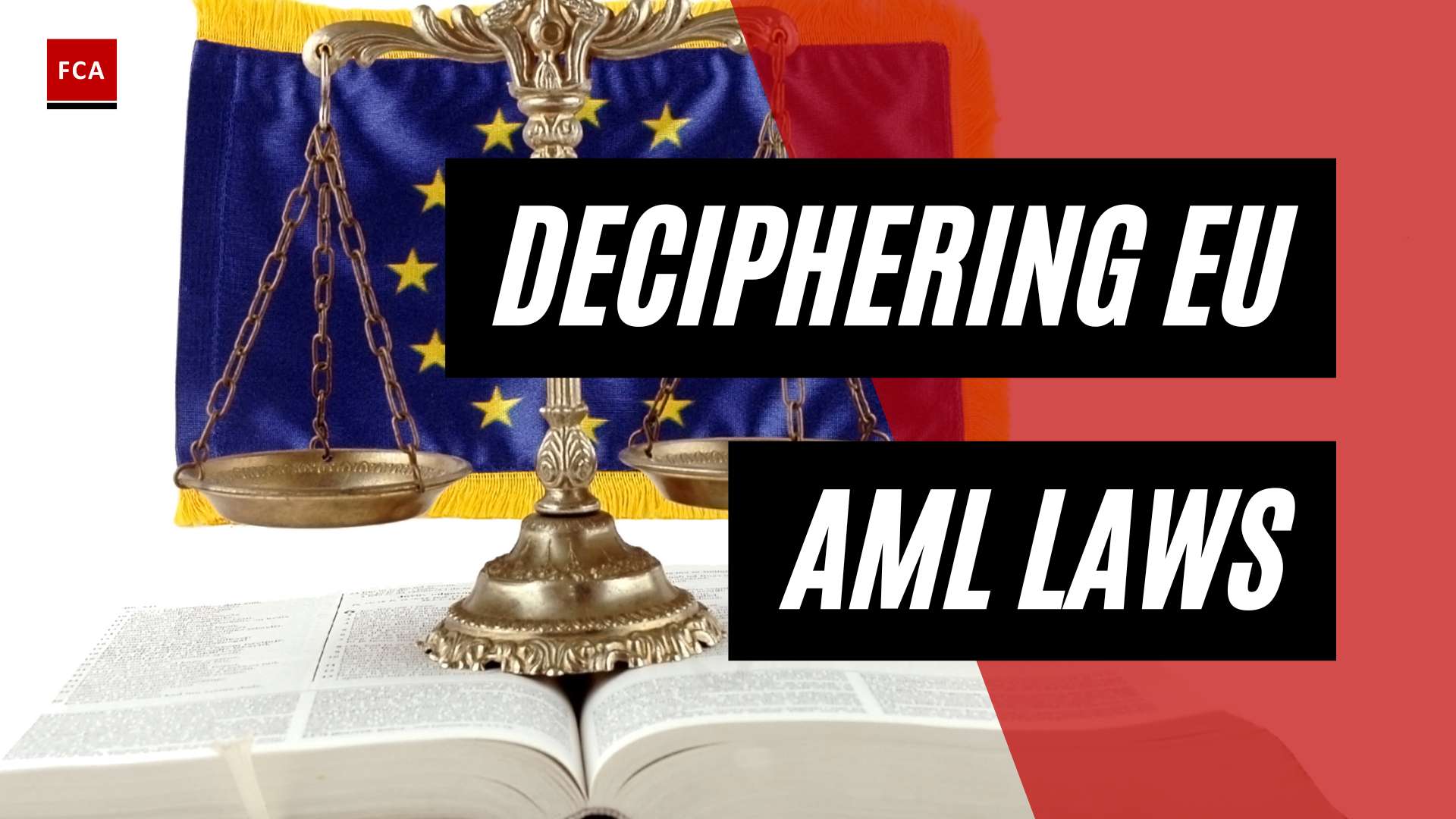 Navigating The Compliance Maze: Understanding European Union Aml Laws
