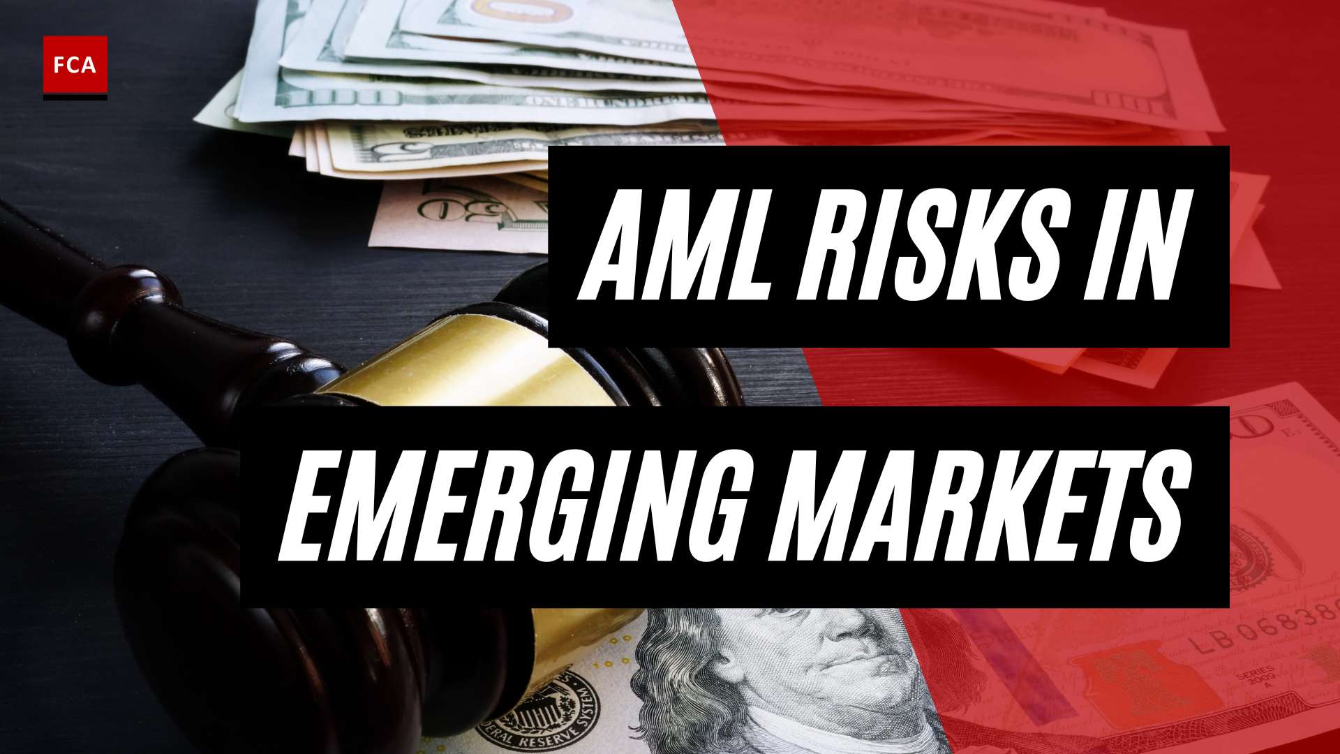 The Real Deal: Aml Compliance Risks In Emerging Markets Uncovered