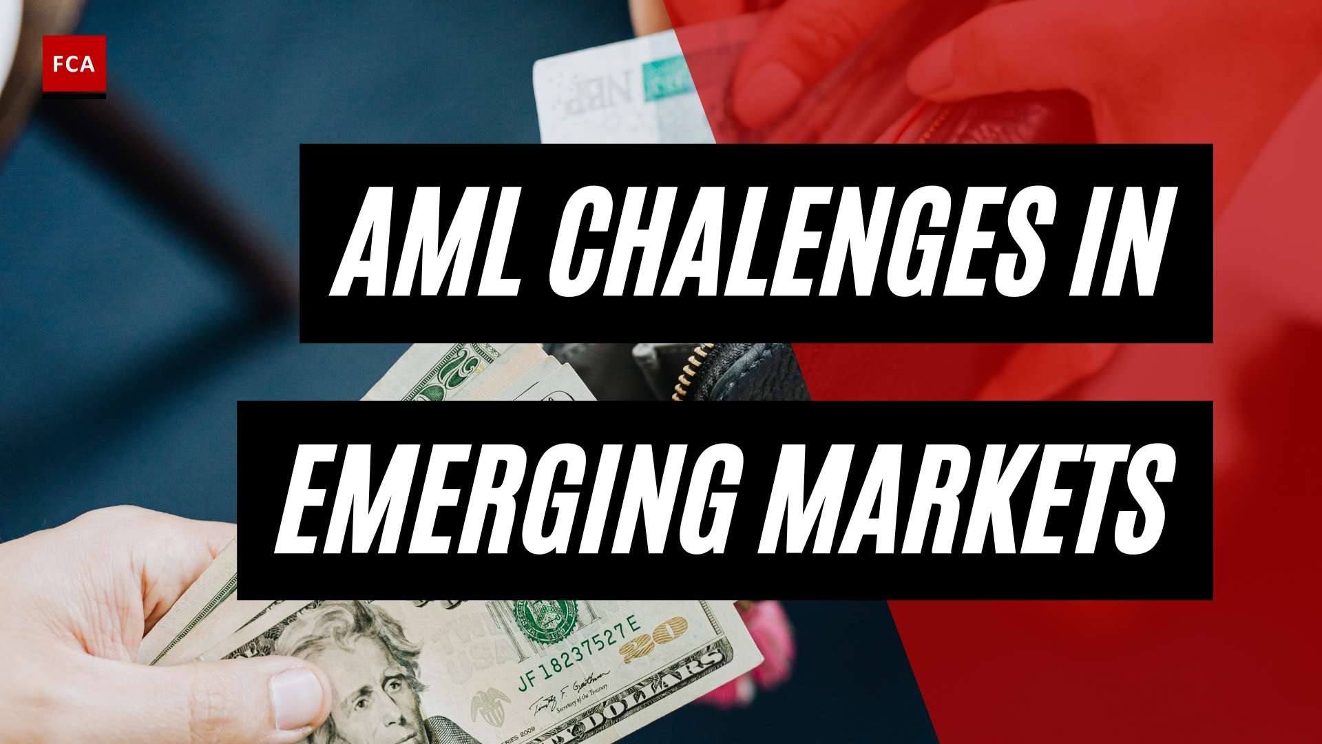 Tackling The Frontier: Aml Compliance Challenges In Emerging Markets Unraveled