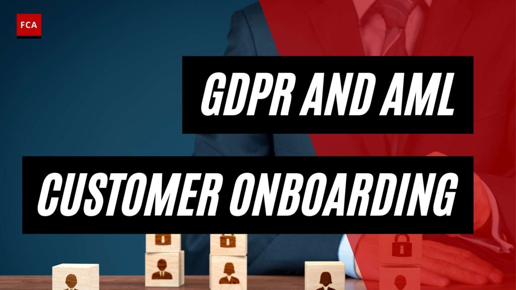 Efficient Onboarding: Achieving Gdpr And Aml Compliance