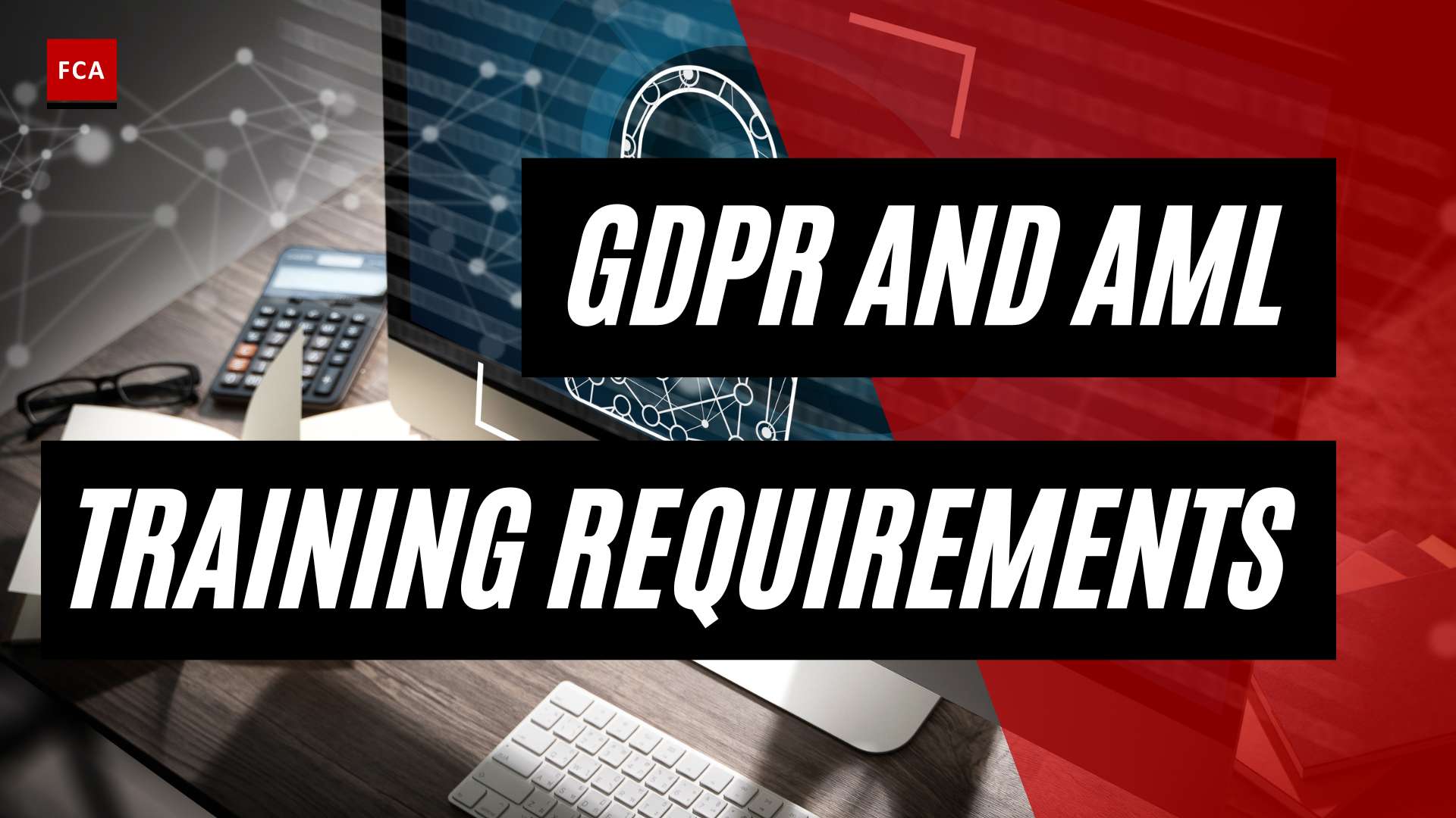 Achieving Compliance Excellence: Mastering Gdpr And Aml Training Requirements