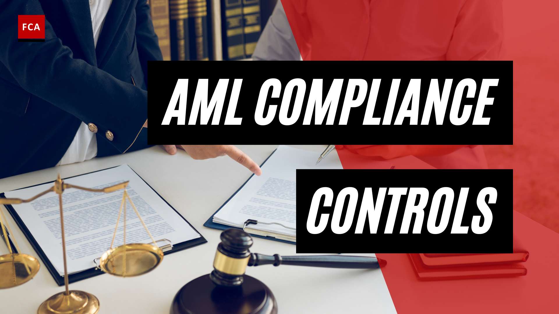 Building A Fortress: Aml Compliance Controls To Safeguard Against Money Laundering