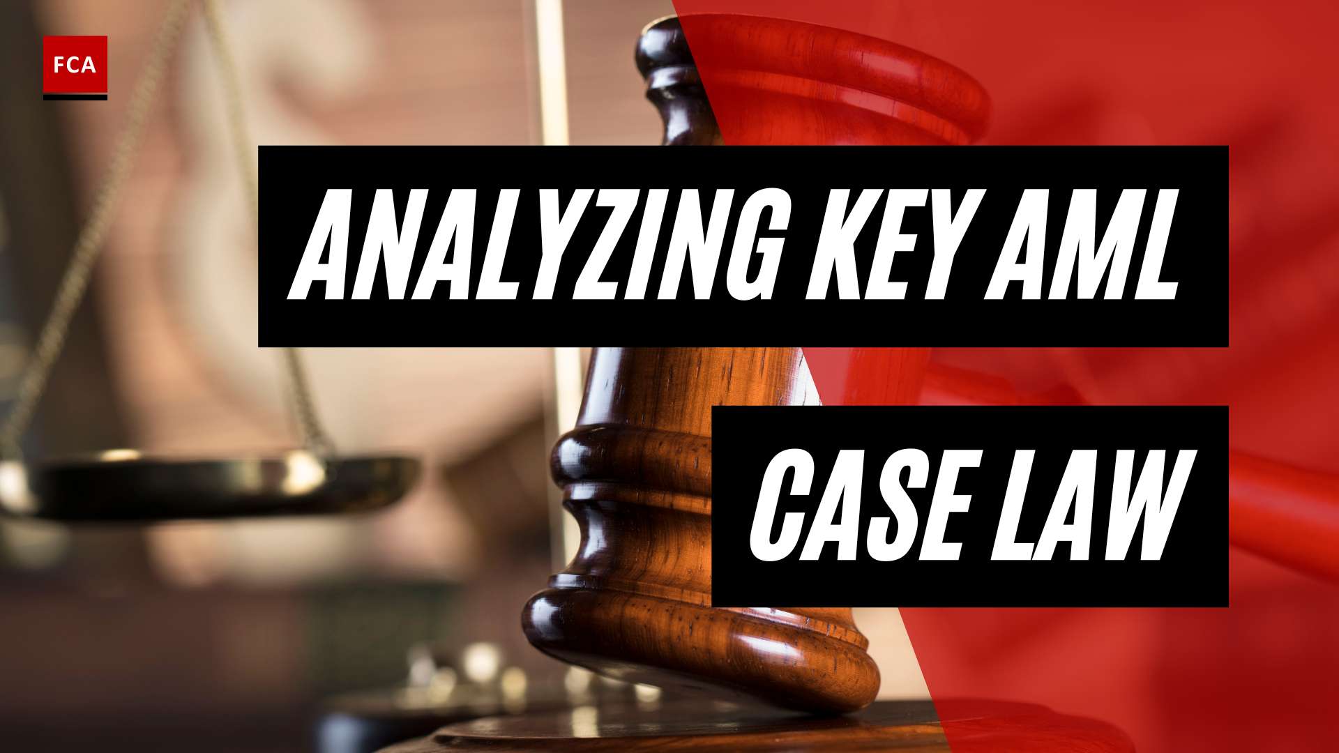 Navigating Aml Compliance: Analyzing Key Aml Case Law
