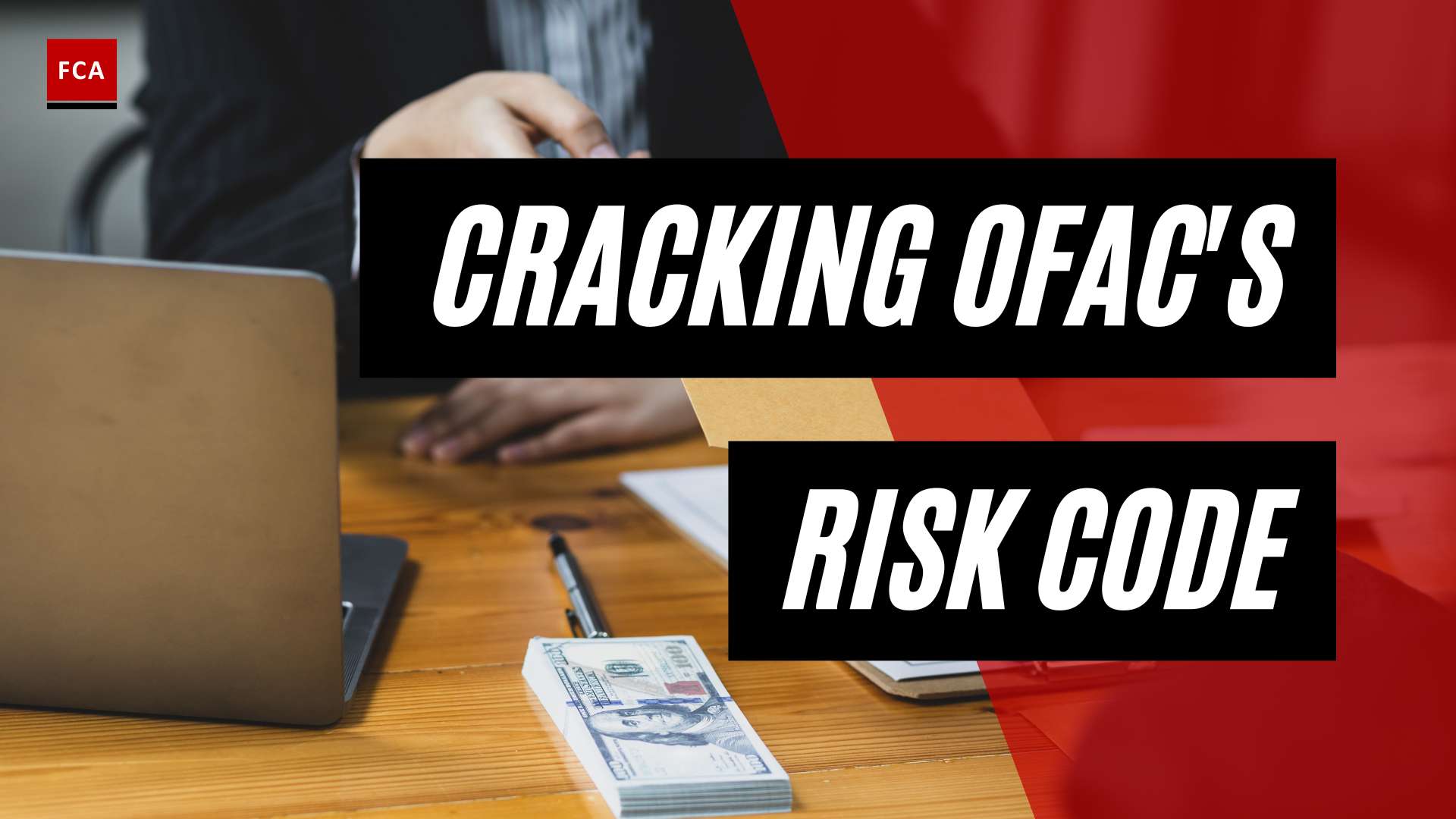 Cracking The Code: Understanding And Implementing Ofac Risk Assessment