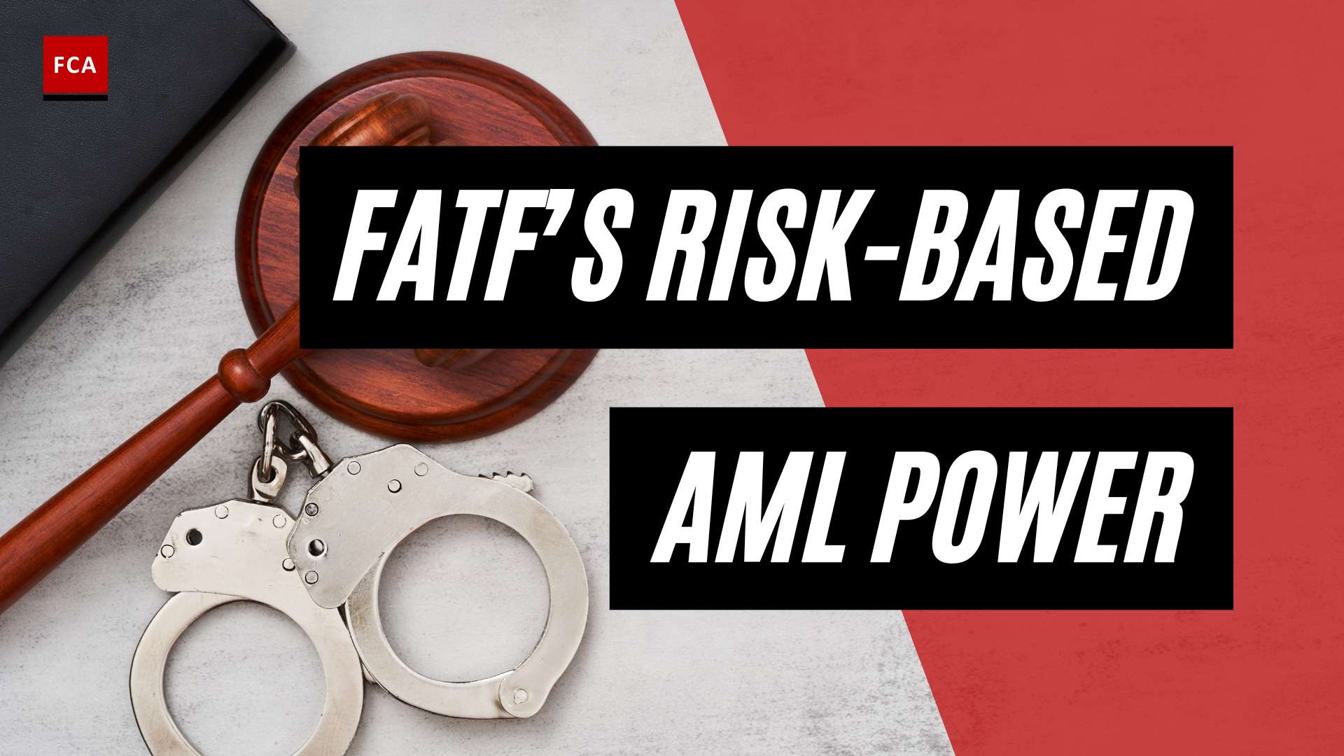 Achieving Aml Excellence: Leveraging The Power Of Fatfs Risk-Based Approach
