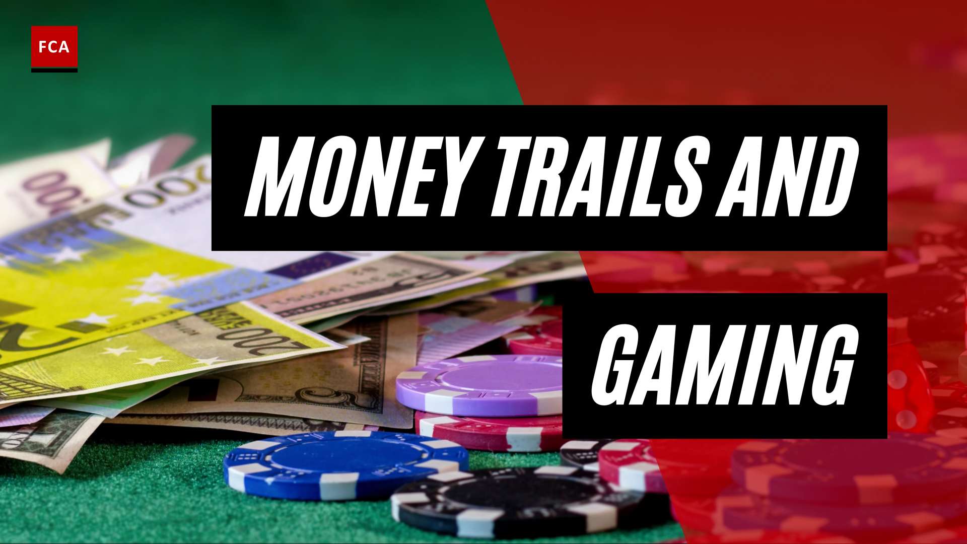 Game Changer: Anti-Money Laundering Regulations In The Gaming Sector