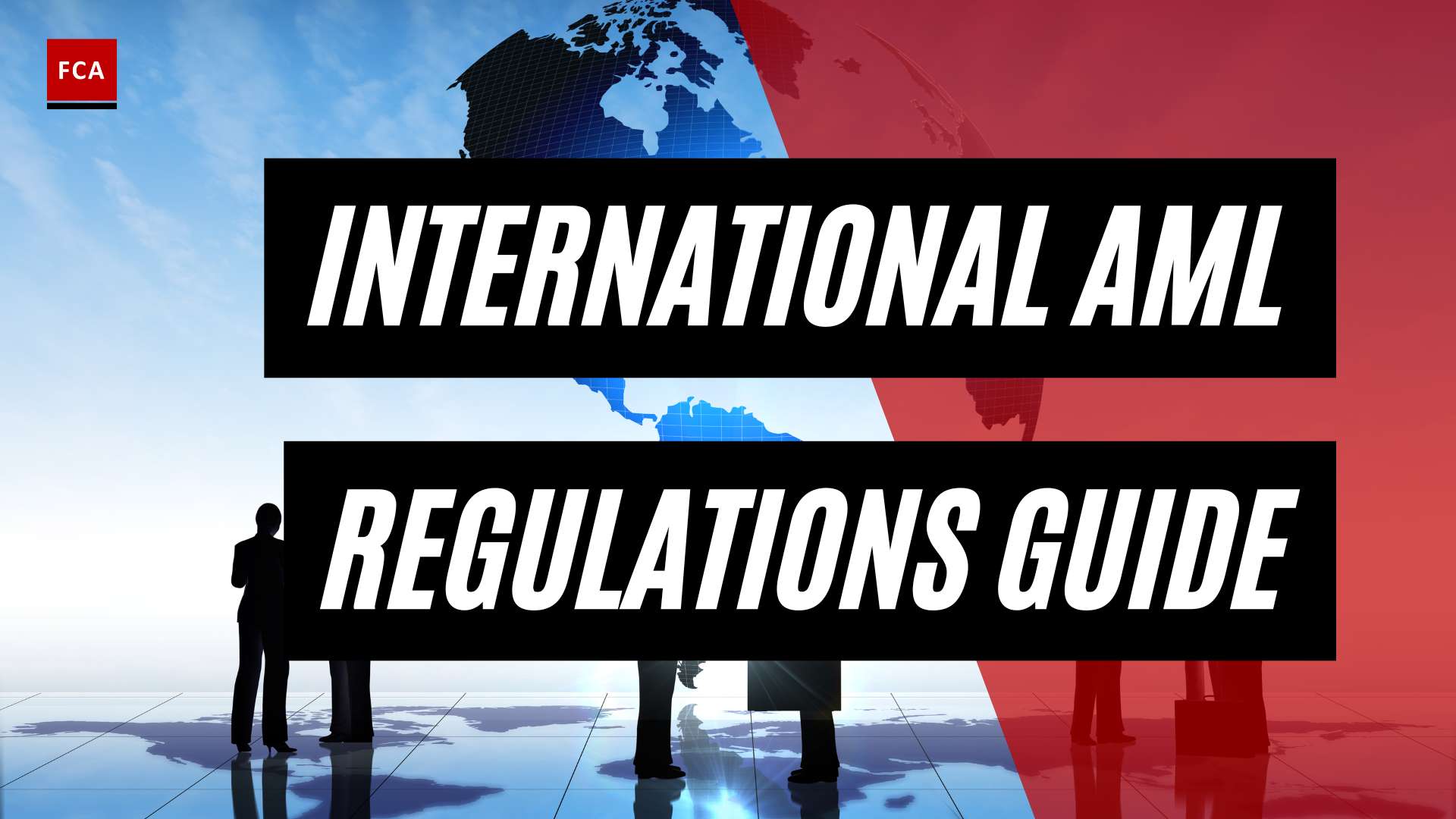 Demystifying International Aml Regulations: A Comprehensive Guide