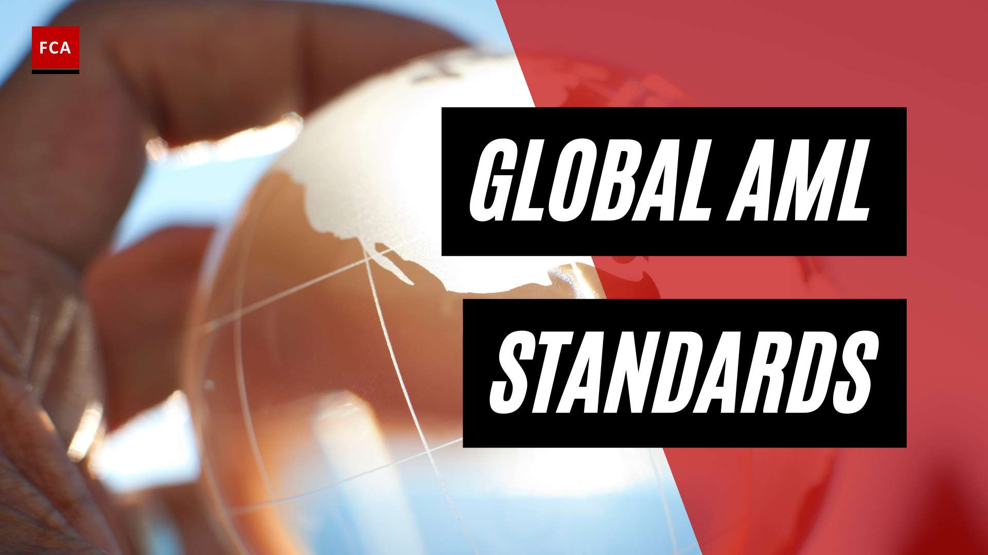 Mastering Compliance: Understanding Global Aml Standards