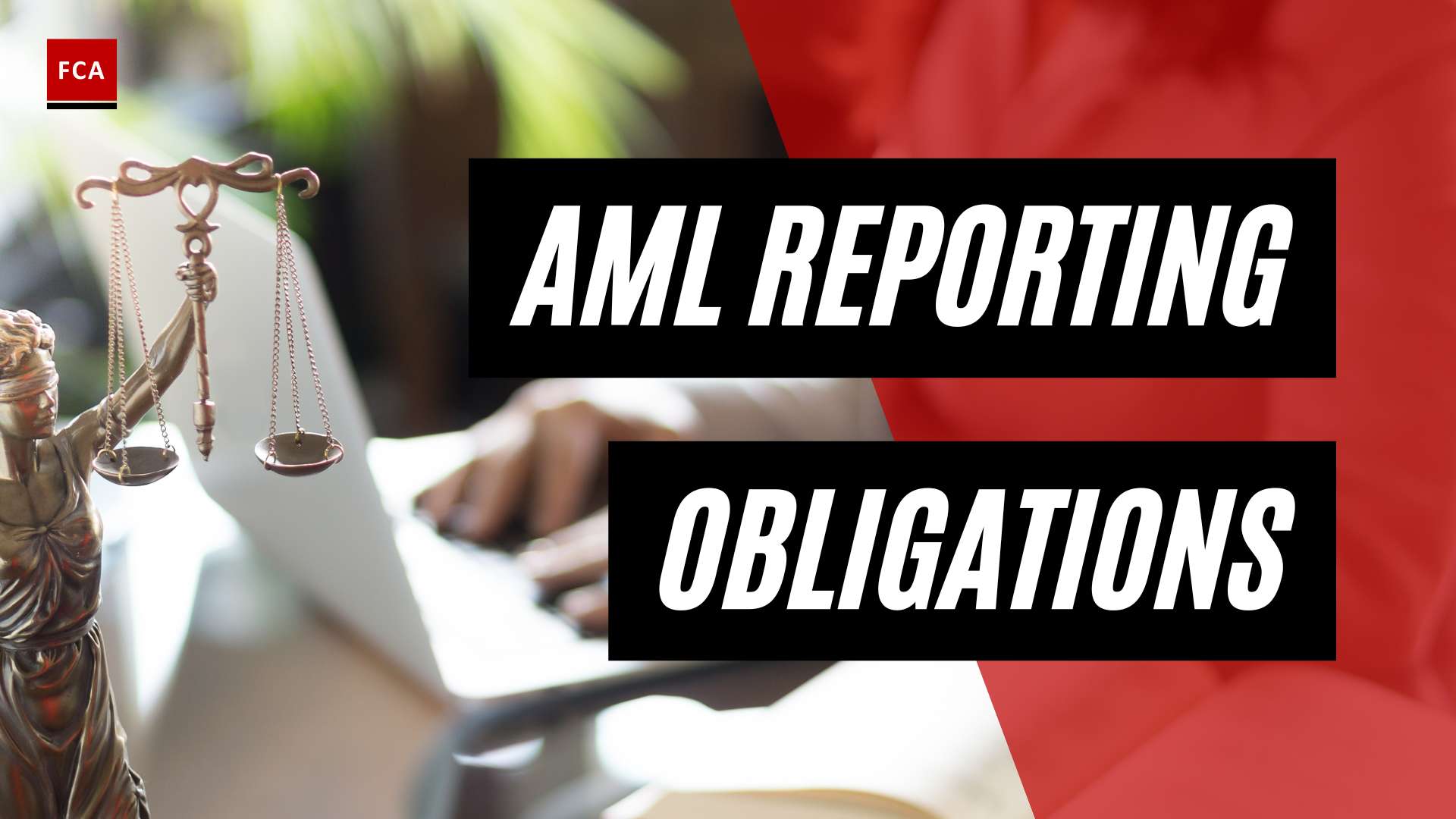 Navigating Aml Reporting Obligations: A Comprehensive Overview