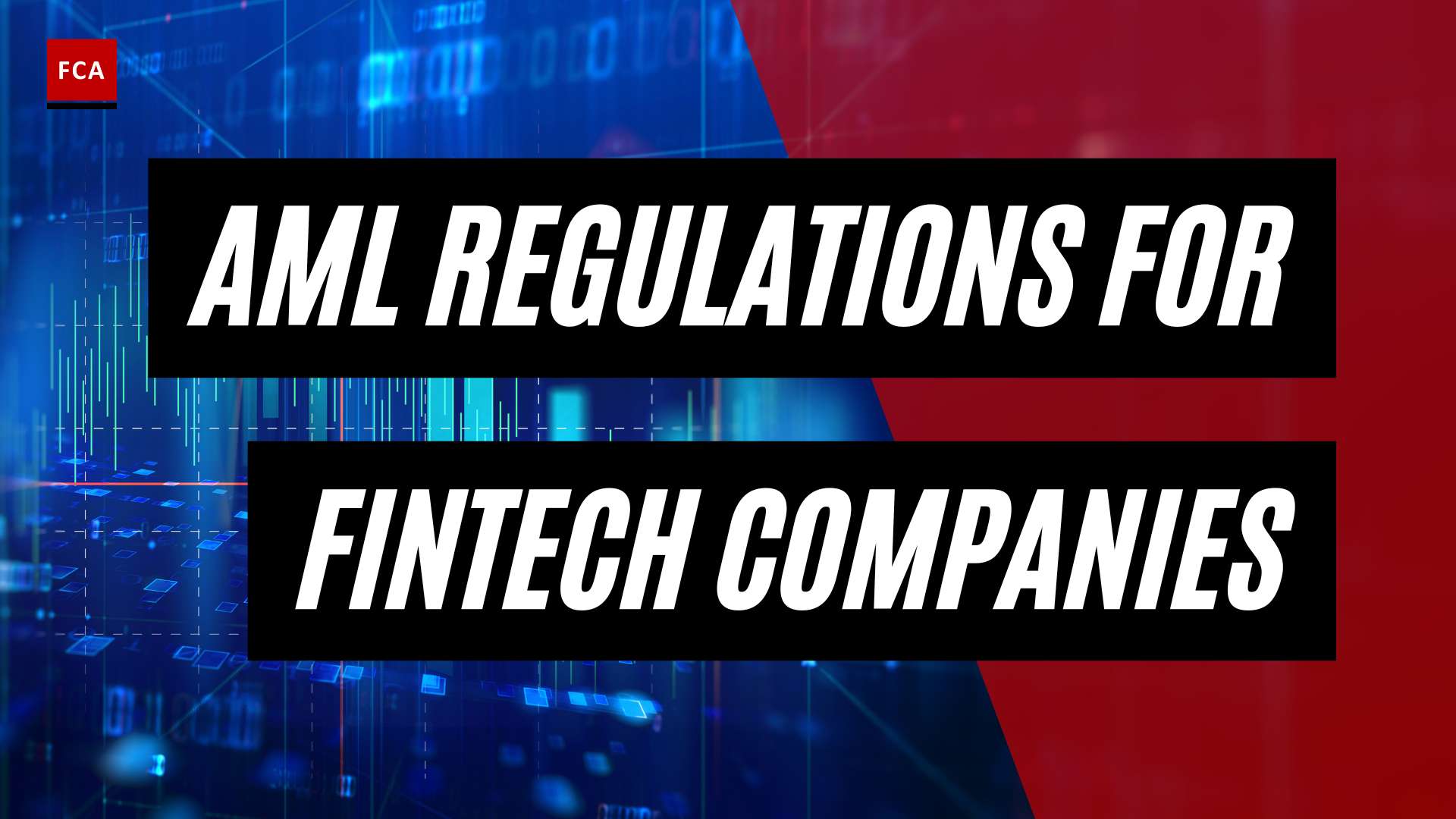 Breaking Boundaries: Aml Regulations Redefined For Fintech Innovators