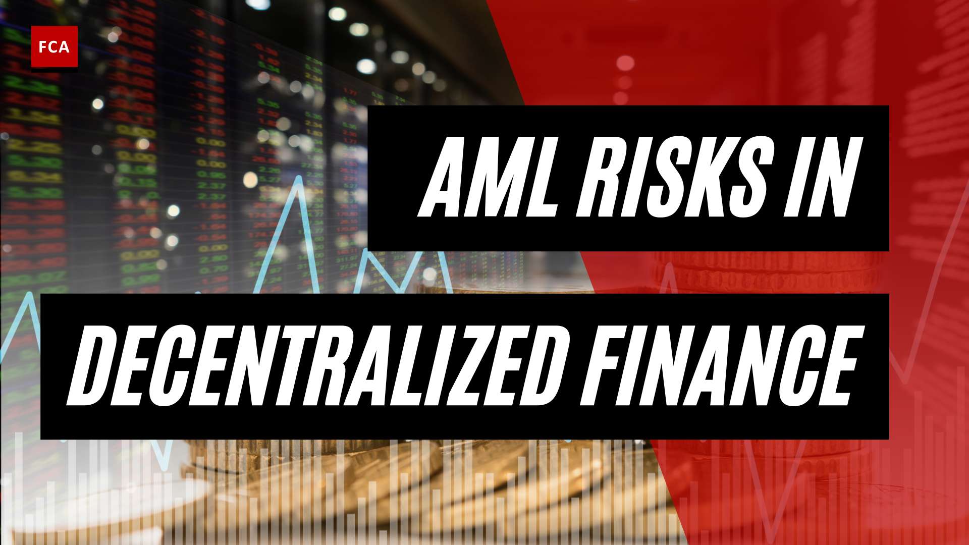 Decoding The Dangers: Aml Risks In Decentralized Finance Exposed