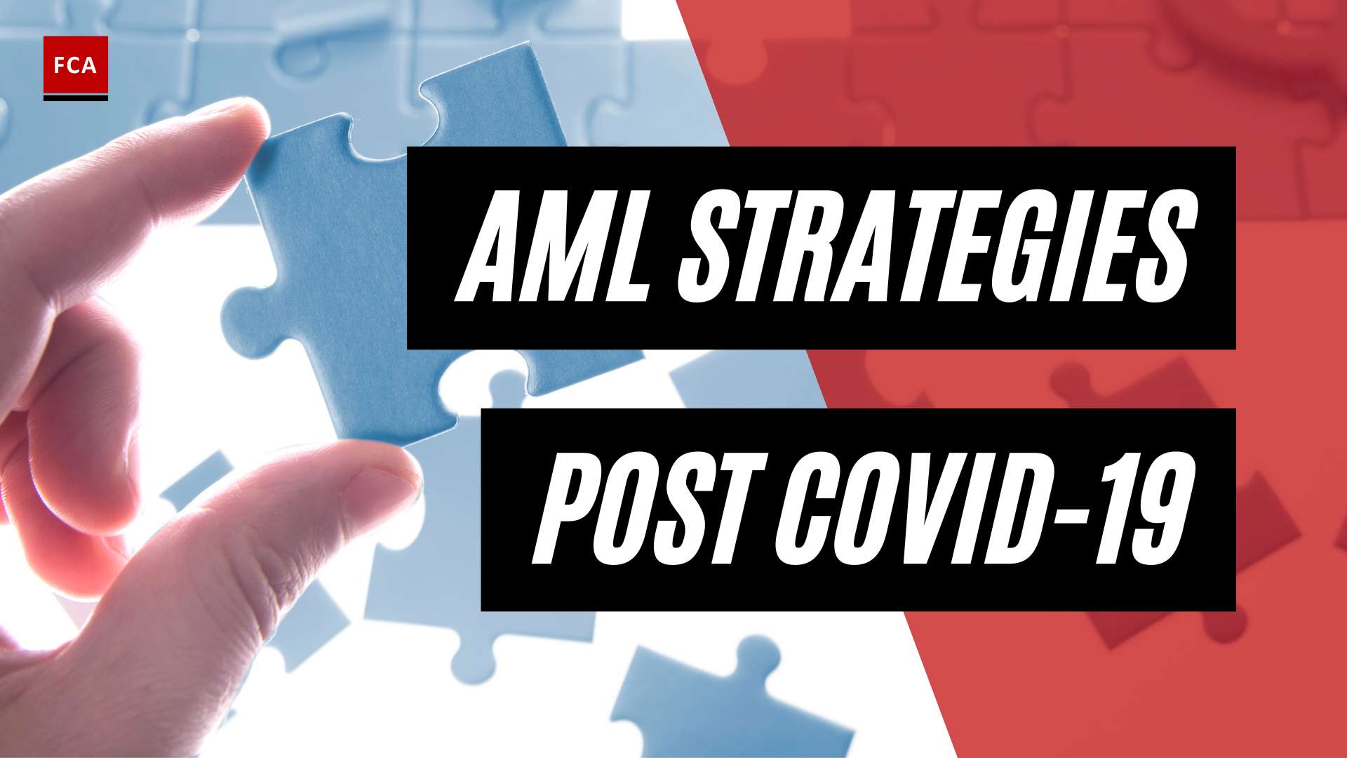 Revamping Risk Management: Proven Aml Strategies Post-Covid-19
