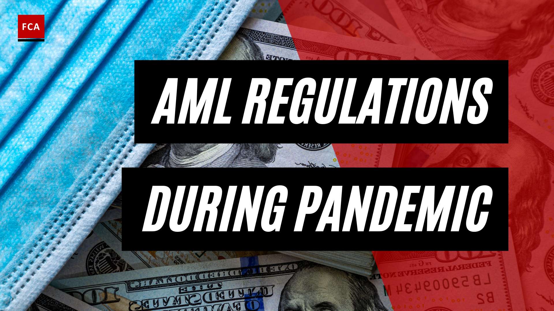 Navigating Aml Regulations During The Pandemic: Key Insights And Strategies