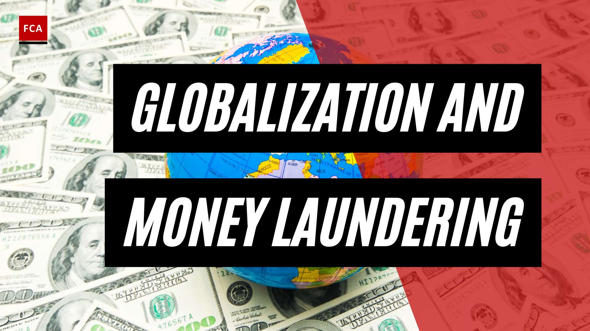 Money Laundering In The Global Village: The Challenges Of Globalization