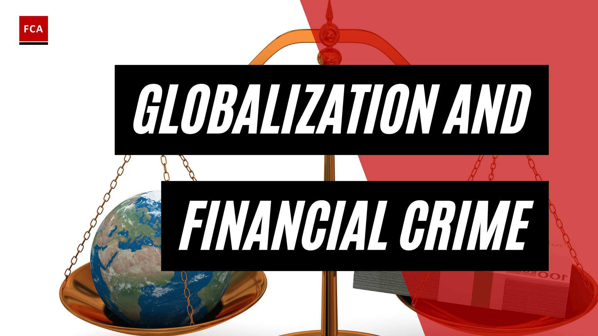 Confronting The Global Epidemic: Exploring Globalization And Financial Crime