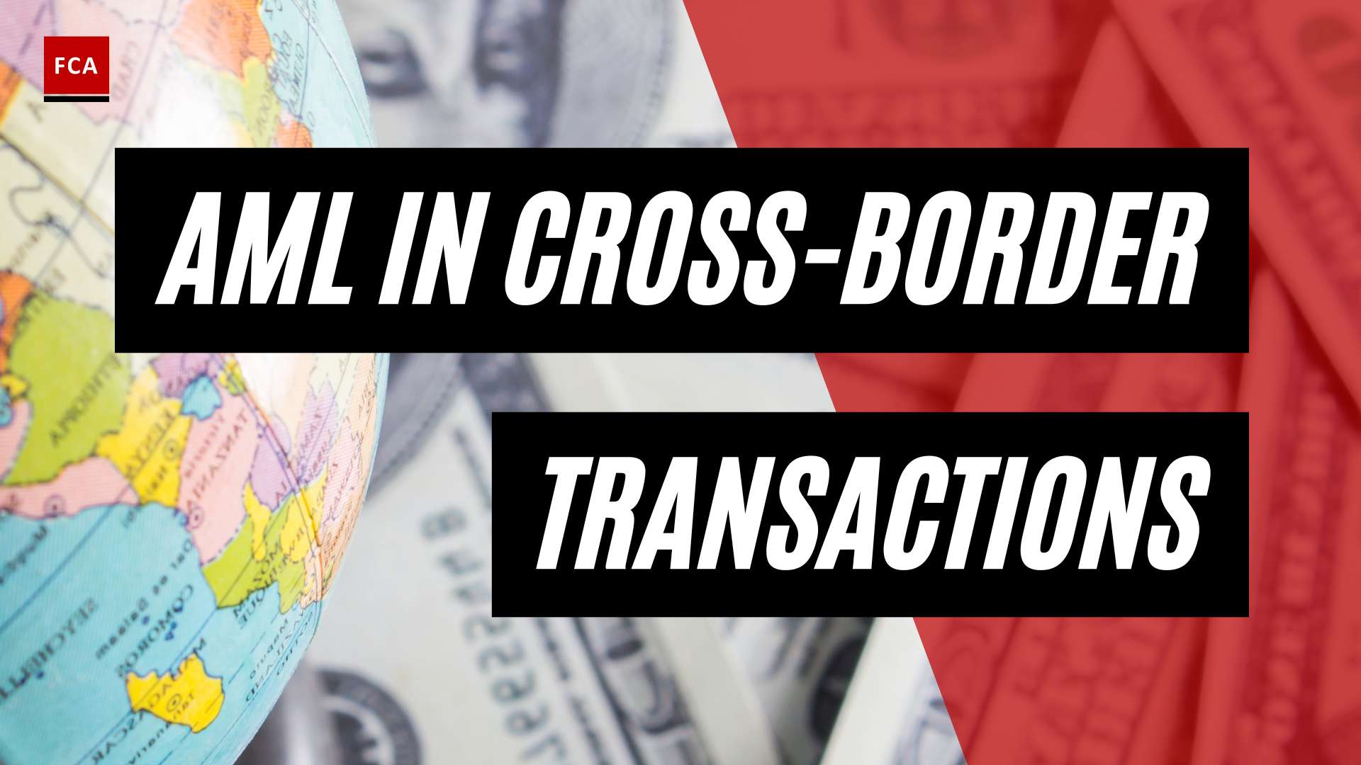 Securing The Global Financial System: Aml Challenges In Cross-Border Transactions
