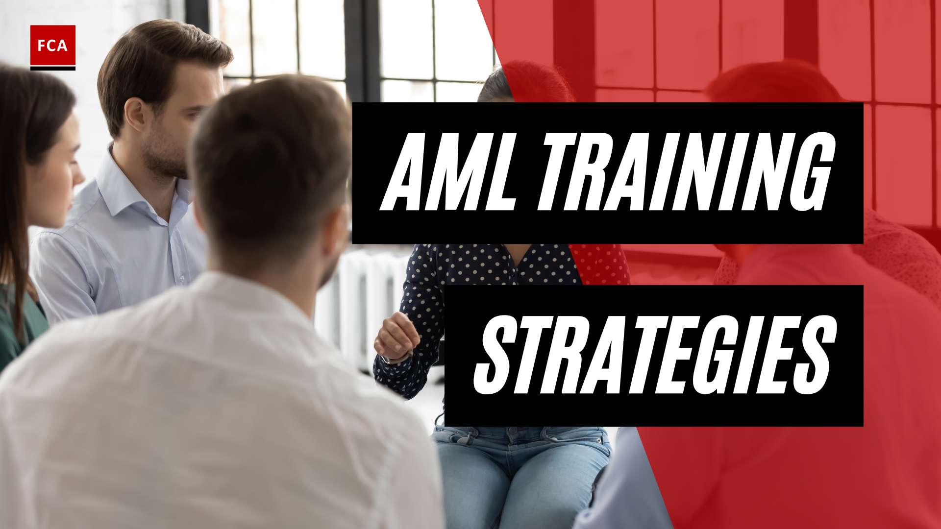 From Theory To Practice: Implementing Aml Training Strategies For Success