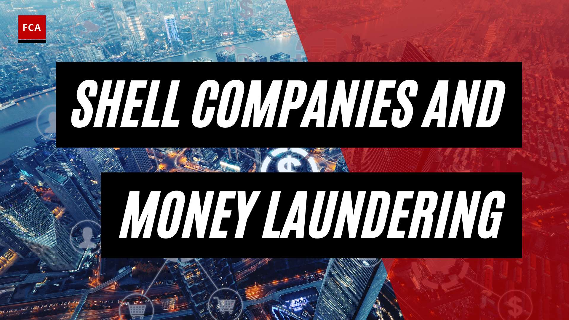 Unmasking The Culprits: Unveiling The Nexus Between Money Laundering And Shell Companies