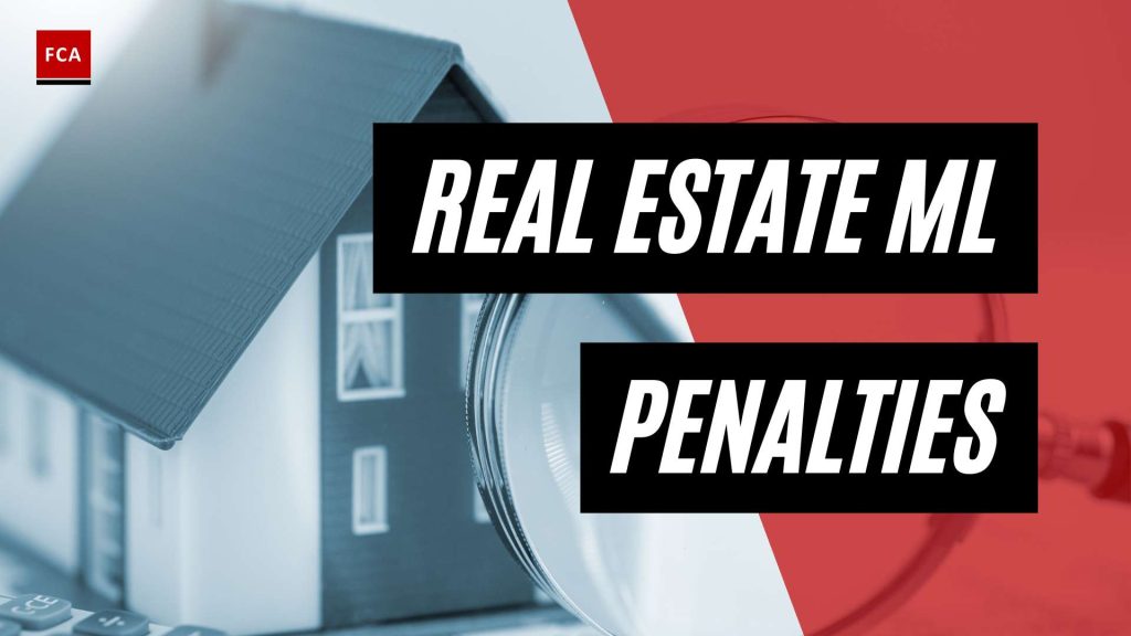 Unveiling The Consequences: Real Estate Money Laundering Penalties