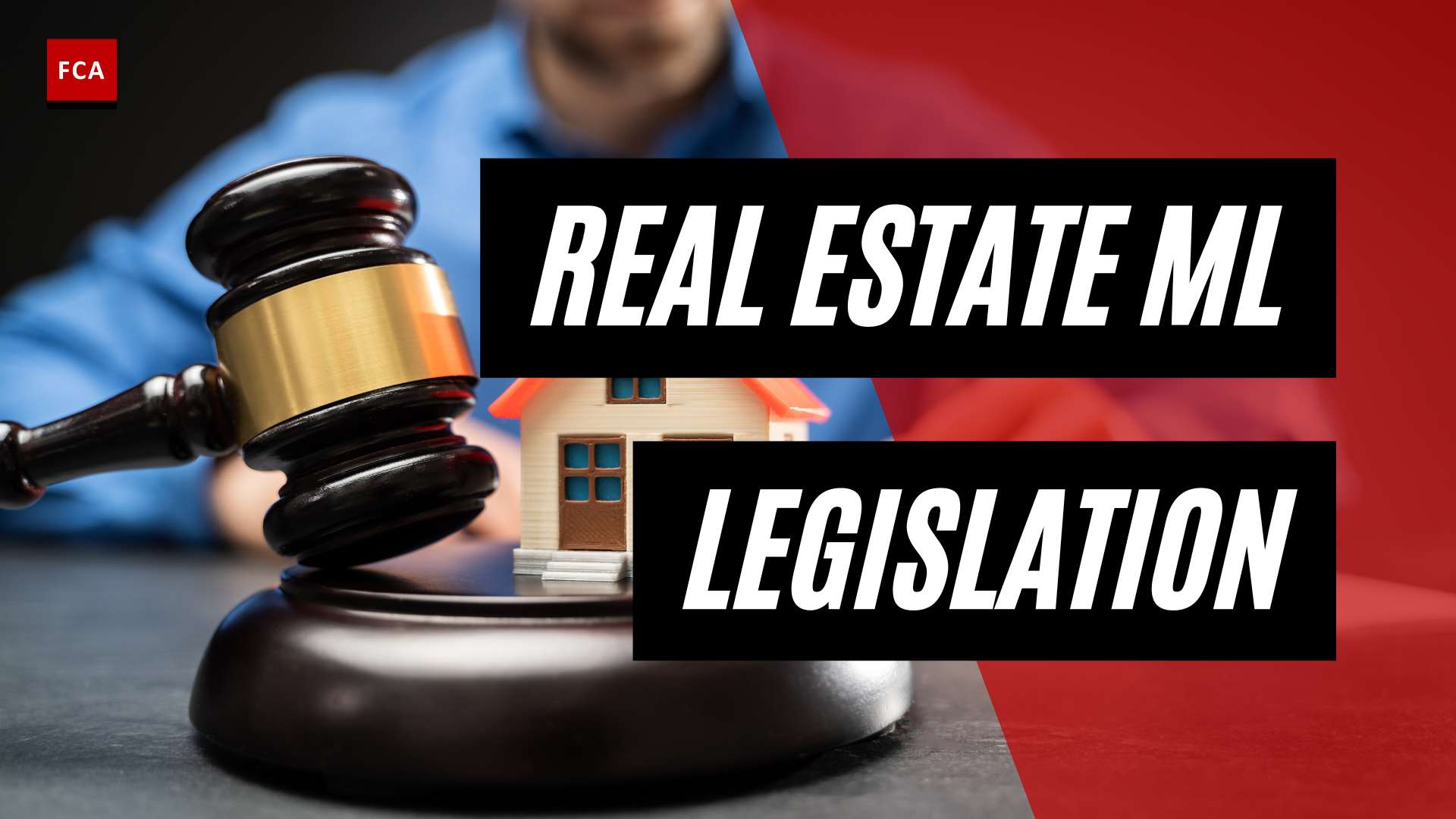 The Ultimate Weapon: Real Estate Money Laundering Legislation Revealed