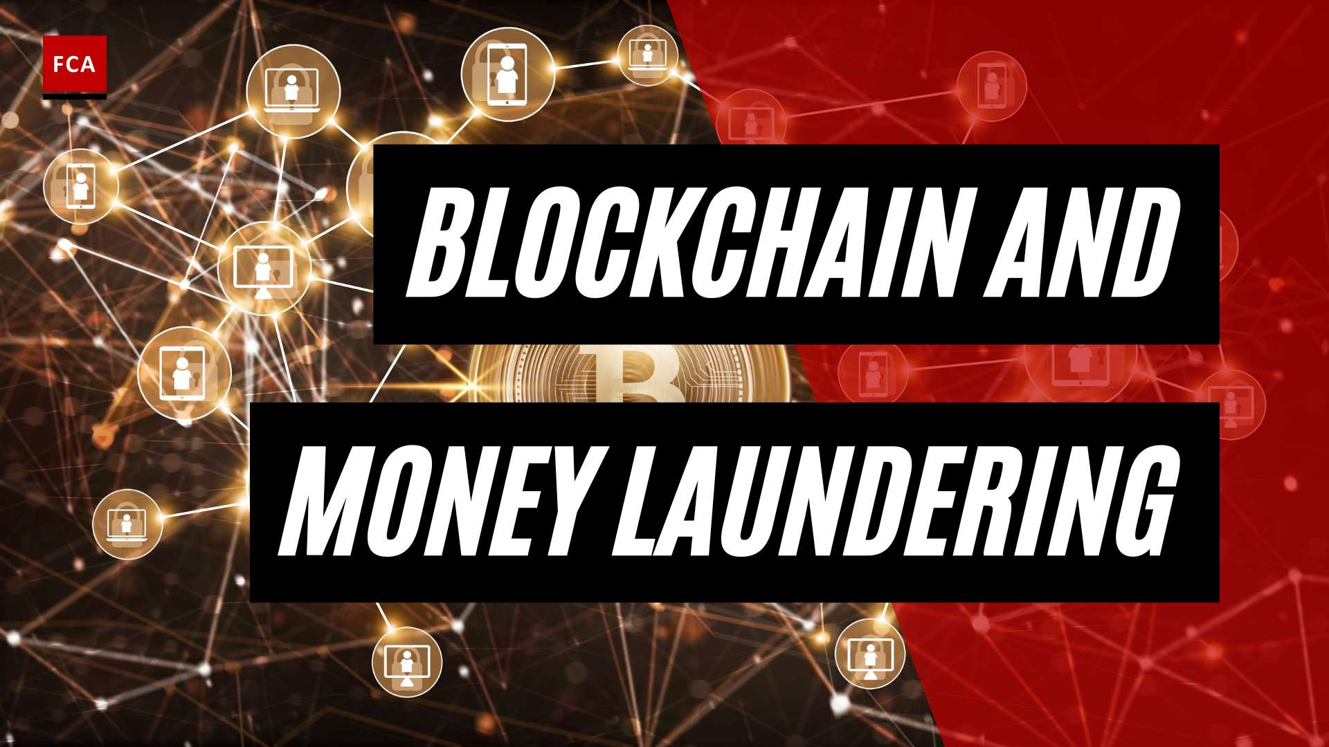 Safeguarding Against Illicit Activities: Understanding Blockchains Role In Money Laundering