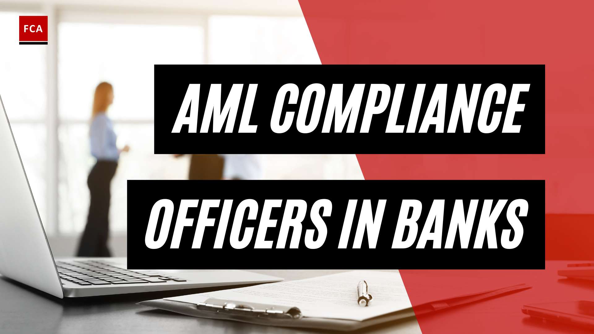 From Detection To Prevention: The Vital Role Of Aml Compliance Officers In Banks