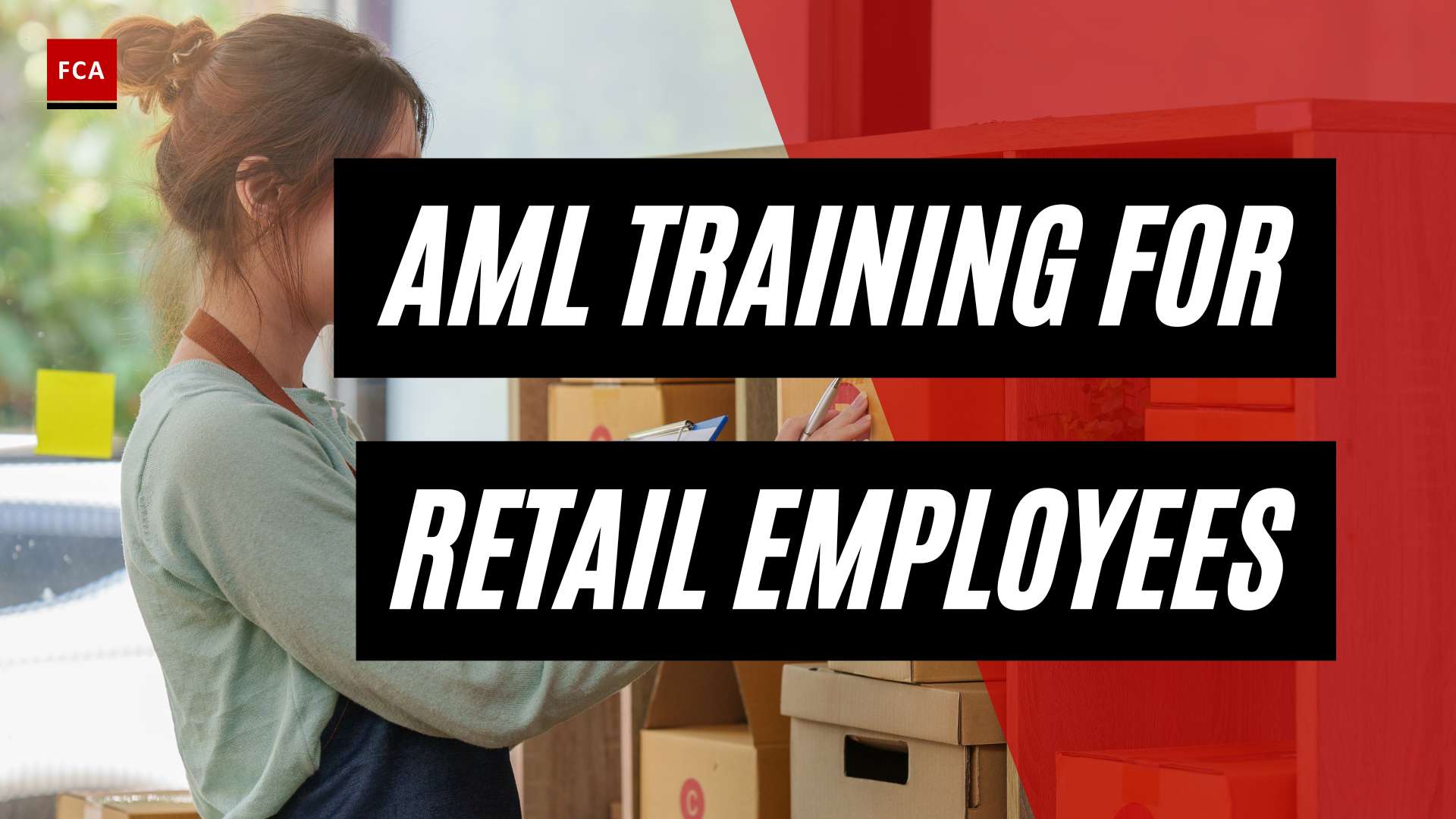 Empowering Retail Staff: The Importance Of Aml Training For Employees