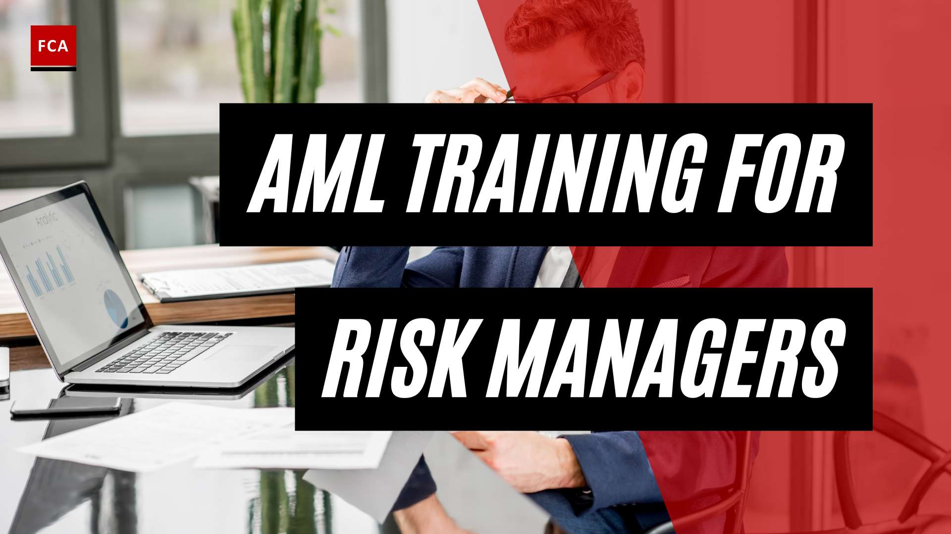 Elevate Your Expertise: Aml Training For Risk Managers Explored