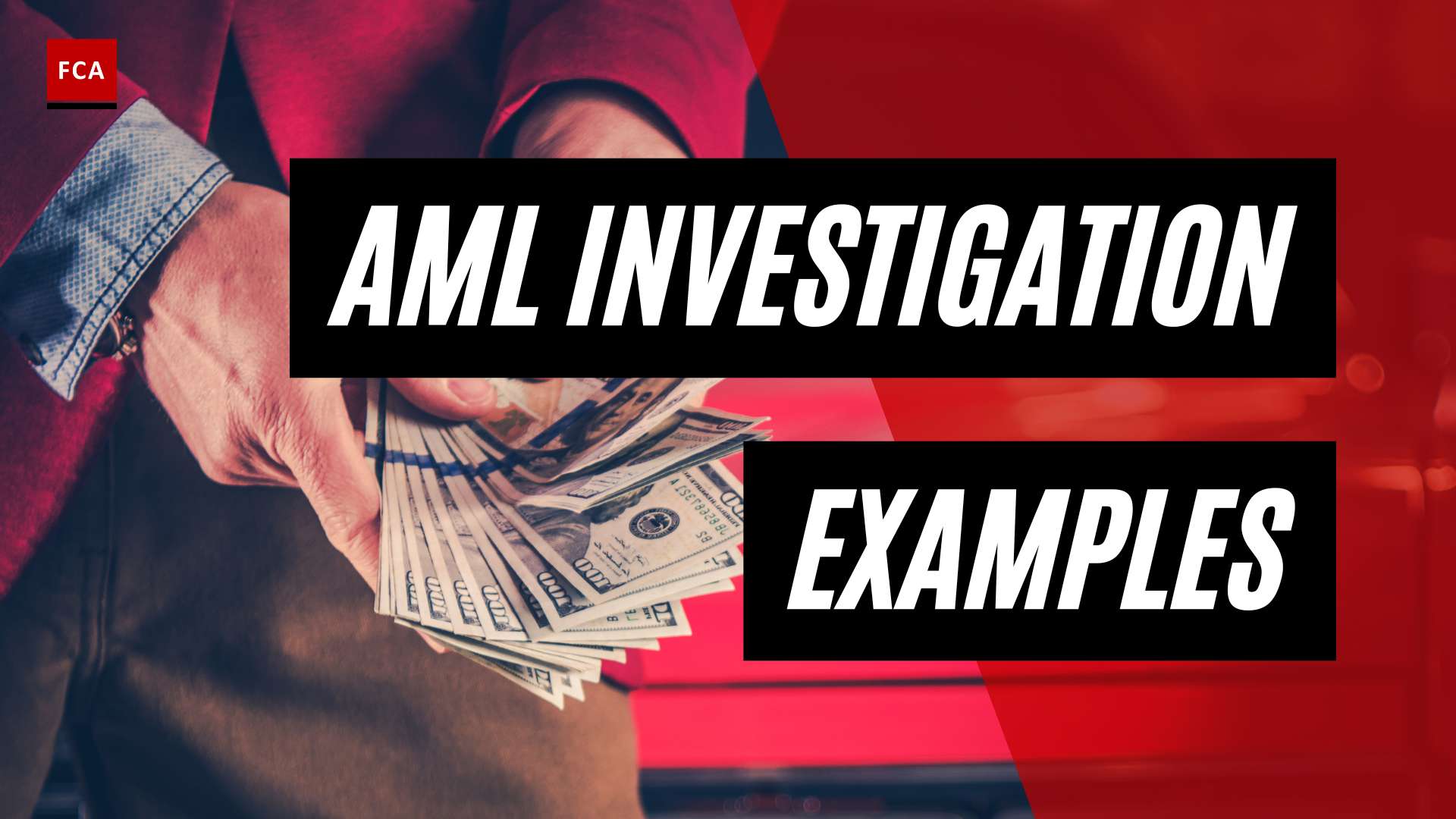 Aml Investigation Examples: Illuminating The Path To Effective Compliance
