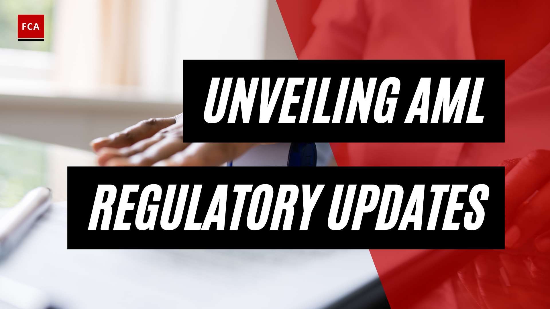 Cracking The Code: Unveiling The Latest Aml Regulatory Updates