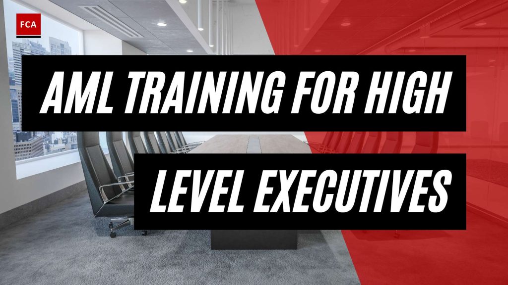 Power Up Your Leadership: Aml Training For High-Level Executives