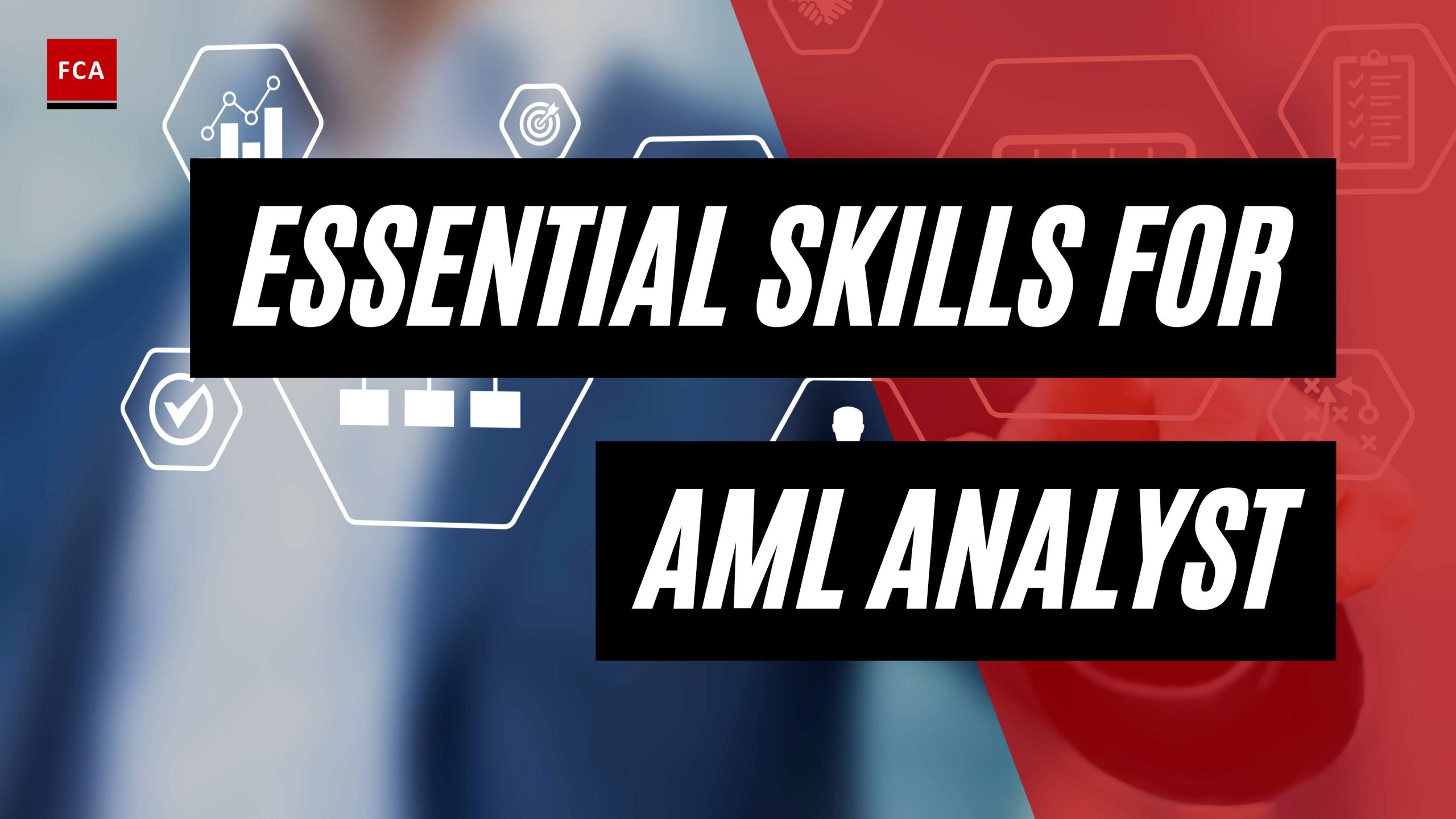 Mastering The Art: Essential Aml Analyst Skills Unveiled