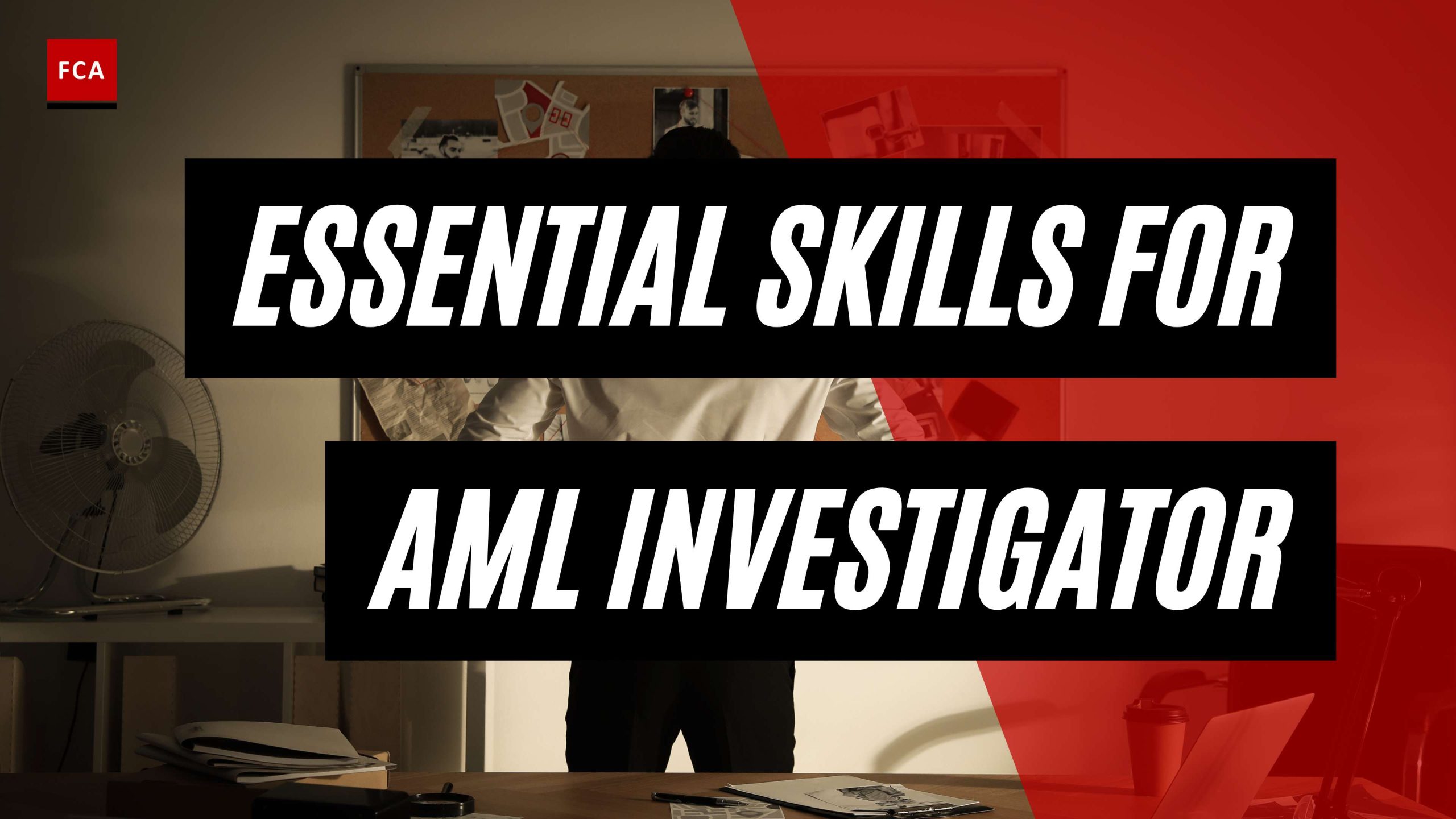 The Road To Success: Essential Aml Investigator Skills Explored